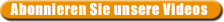 Abonnieren Sie unsere Videos